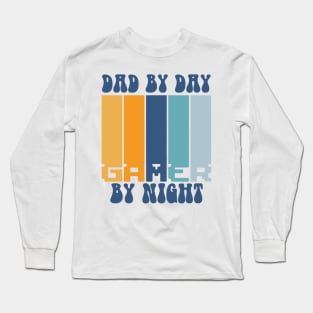 Dad by day gamer by night Long Sleeve T-Shirt